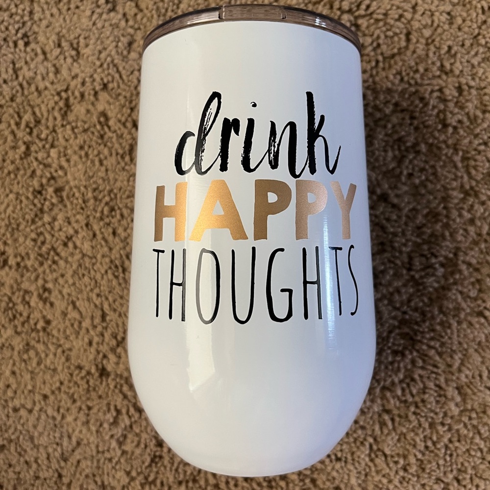 Drink Happy Thoughts Tumbler
